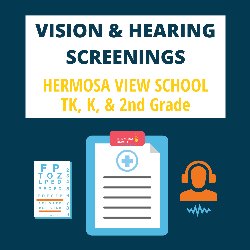 Vision & Hearing Screenings - Hermosa View (TK, K, & 2nd Grade)